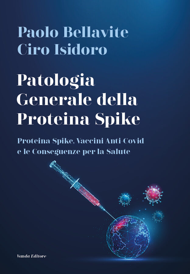 Patologia Generale della Proteina Spike, Paolo Bellavite, Ciro Isidoro, Vanda Editore